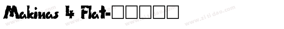 Makinas 4 Flat字体转换